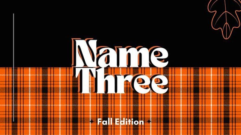 Name Three: Fall Edition